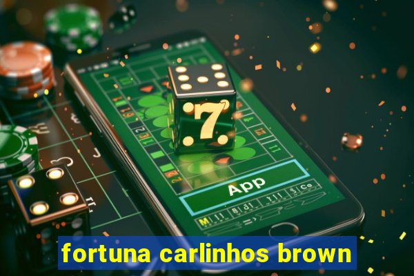 fortuna carlinhos brown